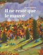 Il Ne Reste Que Le Mauve - Preview