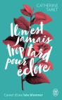 Il N'Est Jamais Trop Tard Pour Éclore ; Carnet D'Une Late Bloomer - Preview