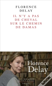 Il N'Y A Pas De Cheval Sur Le Chemin De Damas