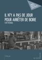 Il N'Y A Pas De Jour Pour Arrêter De Boire - Preview