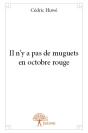 Il N'Y A Pas De Muguets En Octobre Rouge - Preview