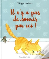 Il N'Y A Pas De Souris Par Ici !