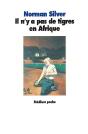 Il N'Y A Pas De Tigres En Afrique - Preview