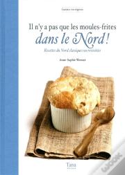 Il N'Y A Pas Que La Moule Frites Dans Le Nord