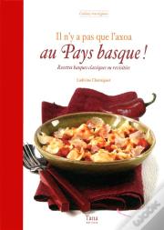Il N'Y A Pas Que L'Axoa Dans Le Pays Basque