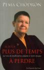 Il N'Y A Plus De Temps A Perdre... - Preview