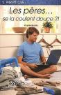 Il Paraît Que Les Pères Se La Coulent Douce - Preview