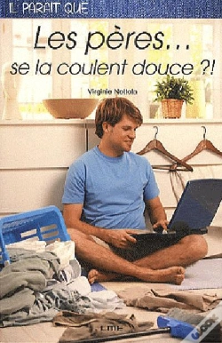 Capa do artigo Il Paraît Que Les Pères Se La Coulent Douce