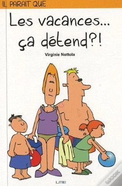 Capa do artigo Il Parait Que Les Vacances... Ca Detend ?!