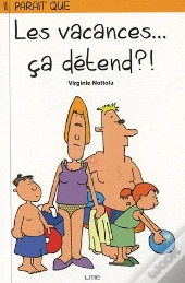Il Parait Que Les Vacances... Ca Detend ?!