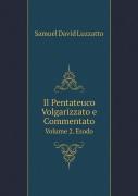 Il Pentateuco Volgarizzato E Commentato Volume 2. Esodo