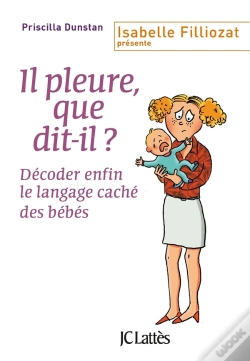 Capa do artigo Il Pleure, Que Dit-Il ? ; Décoder Enfin Le Langage Caché Des Bébés