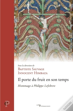 Capa do artigo Il Porte Du Fruit En Son Temps : Hommage À Philippe Lefebvre