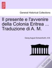 Il Presente E L'Avvenire Della Colonia E