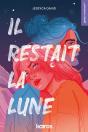 Il Restait La Lune - Preview