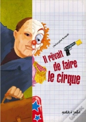 Capa do artigo Il Rêvait De Faire Le Cirque