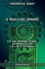 Il Ruolo Del Denaro : Ciò Che Dovrebbe Essere, In Contrasto Con Ciò Che È Diventato - Preview
