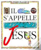 Il S'Appelle Jésus ; Livre Enfant 6ème