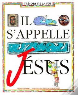 Capa do artigo Il S'Appelle Jésus ; Livre Enfant 6ème
