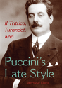 Il Trittico, Turandot, And Puccini'S Late Style - Preview