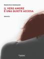 Il Vero Amore È Una Quiete Accesa - Preview