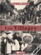 Il Y A 100 Ans... Les Villages