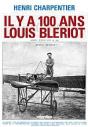 Il Y A 100 Ans ; Louis Blériot - Preview