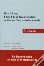 Il Y A 30 Ans L'Acte I De La Decentralisation 1ere Edition