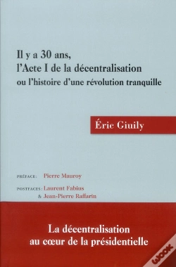 Capa do artigo Il Y A 30 Ans L'Acte I De La Decentralisation 1ere Edition