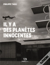 Il Y A Des Planetes Innocentes