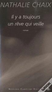 Il Y A Toujours Un Rêve Qui Veille