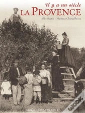 Il Y A Un Siècle, La Provence