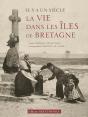 Il Y A Un Siècle, La Vie Dans Les Îles De Bretagne - Preview
