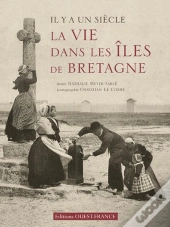 Il Y A Un Siècle, La Vie Dans Les Îles De Bretagne