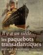Il Y A Un Siecle Les Paquebots Transatlantiques - Preview