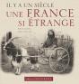 Il Y A Un Siècle... Une France Si Étrange - Preview
