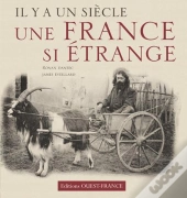 Il Y A Un Siècle... Une France Si Étrange