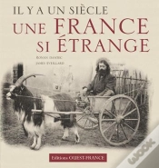 Capa do artigo Il Y A Un Siècle... Une France Si Étrange