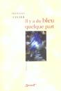 Il Ya Du Bleu Quelque Part - Preview