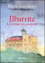 Ilbarritz ; Le Temps En Suspens - Preview