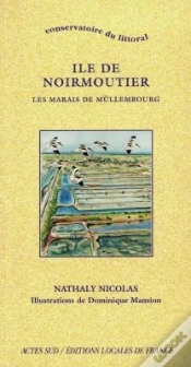 Capa do artigo Ile De Noirmoutier : Les Marais De Müllembourg