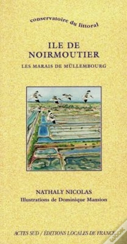 Capa do artigo Ile De Noirmoutier : Les Marais De Müllembourg
