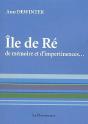 Ile De Ré ; De Mémoire Et D'Impertinences... - Preview