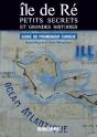 Île De Ré, Petits Secrets Et Grandes Histoires ; Guide Du Promeneur Curieux - Preview