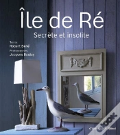 Capa do artigo Ile De Ré ; Secrète Et Insolite