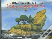 Capa do artigo Iles Secretes. Atlas Reve Du Monde Celtique