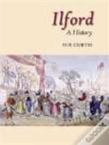 Ilford: A History