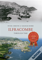 Ilfracombe Through Time