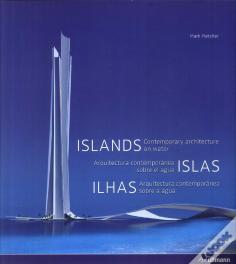 Ilhas: Arquitectura Contemporânea sobre a Água