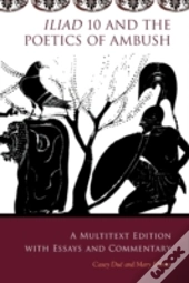 Iliad 10 And The Poetics Of Ambush